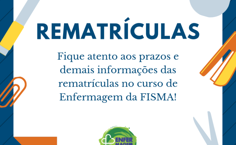 ENFERMAGEM – MATRÍCULAS, REMATRÍCULAS E ENTREGA DE DOCUMENTOS