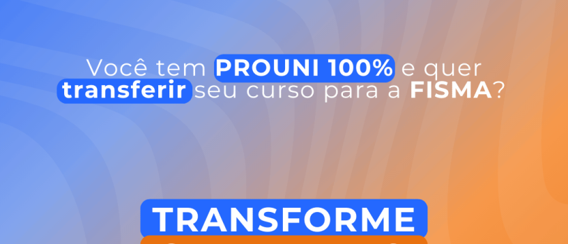 FISMA recebe transferência de PROUNI 100%