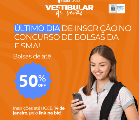 HOJE é o último dia para você fazer sua inscrição no concurso de bolsas da FISMA!