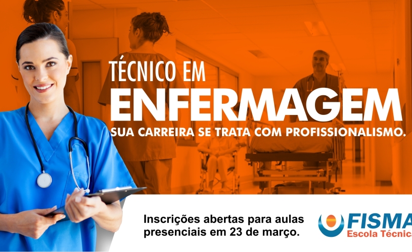 INSCRIÇÕES ABERTAS PARA O CURSO TÉCNICO EM ENFERMAGEM DA FISMA