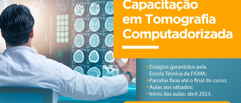 MATRÍCULAS ABERTAS PARA CAPACITAÇÃO EM TOMOGRAFIA COMPUTADORIZADA