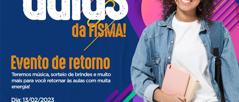 FISMA REALIZA EVENTO ESPECIAL DE VOLTA ÀS AULAS