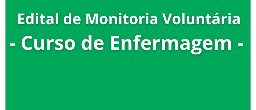 CURSO DE ENFERMAGEM ABRE VAGAS PARA MONITORIA VOLUNTÁRIA