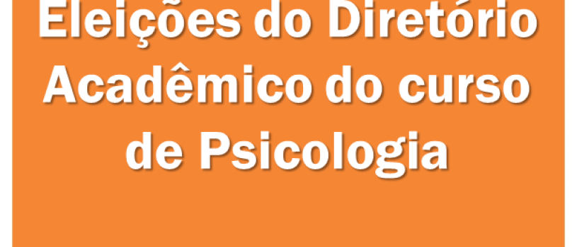 Resultado das eleições do Diretório do Curso de Psicologia