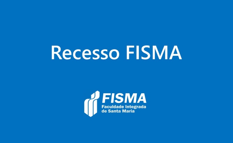 FISMA fará recesso Institucional neste final de ano