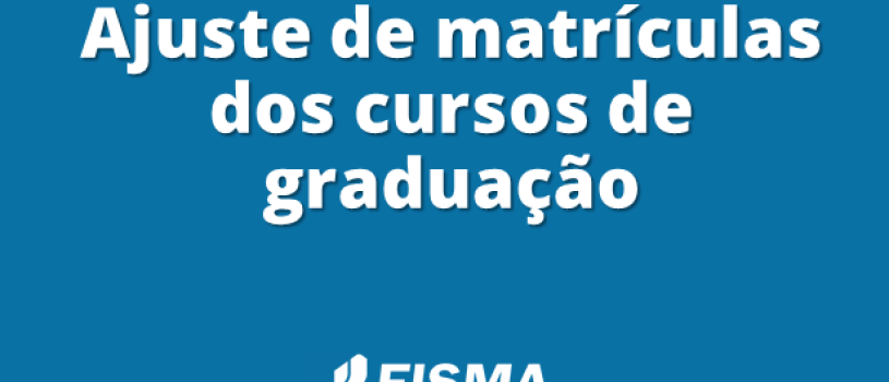 Ajuste de matrículas inicia na segunda-feira (31)