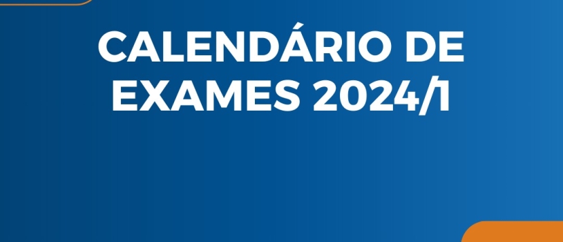 FISMA divulga calendário de exames referente ao primeiro semestre letivo de 2024