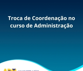 Curso de Administração comunica mudança em sua coordenação