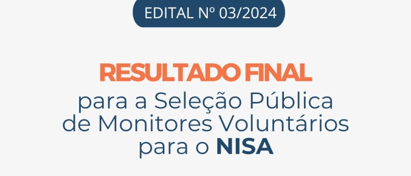 NISA divulga resultado final de seleçao de monitoria